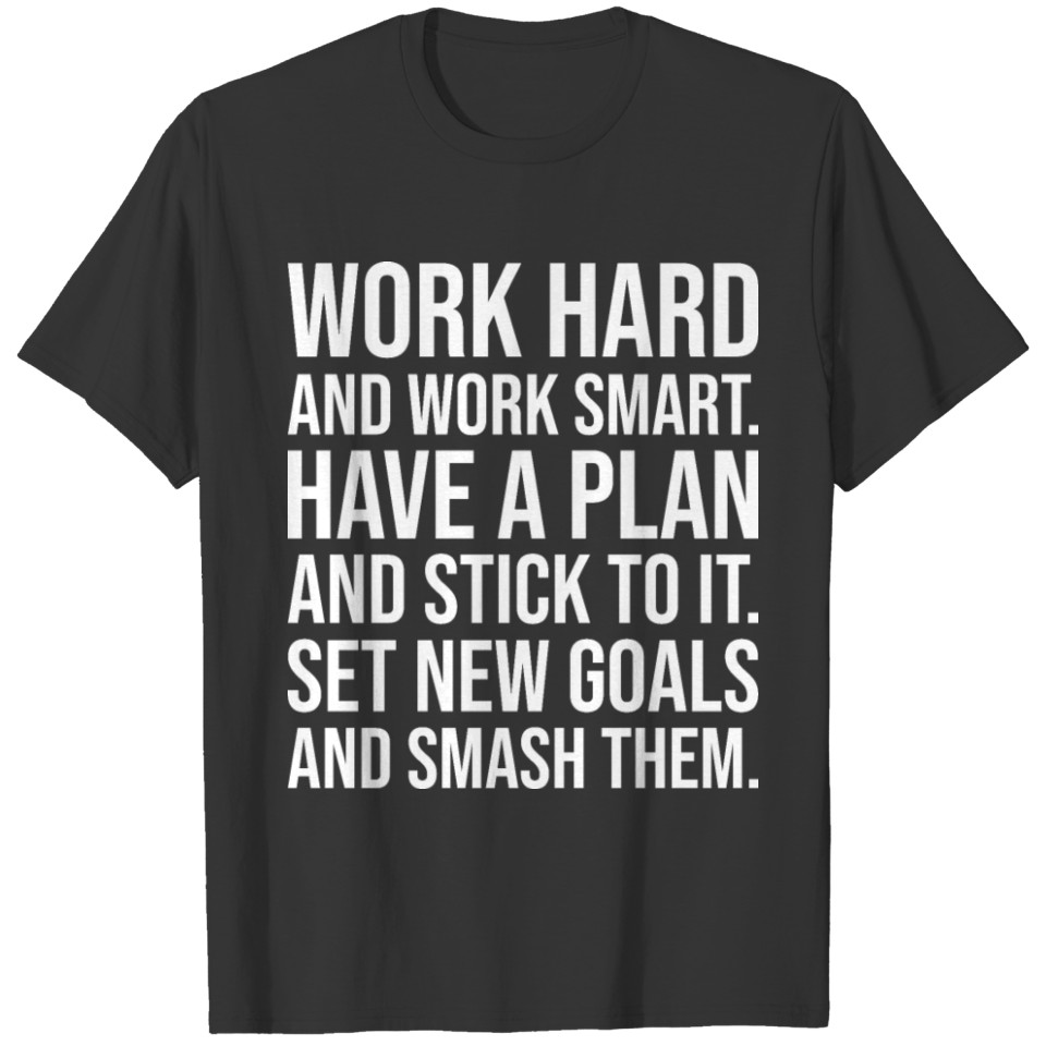 work hard work smart words WHITE T-shirt