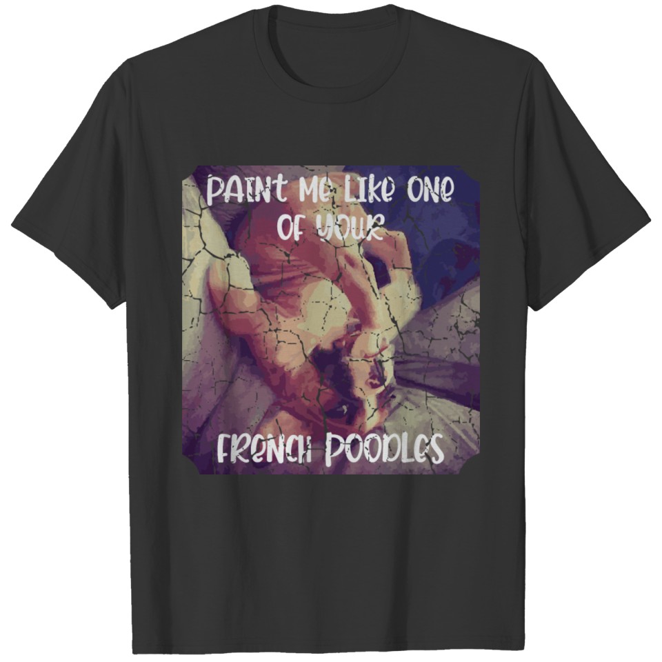 French Poodles Dog Owner or Dog Breeders Gift T-shirt