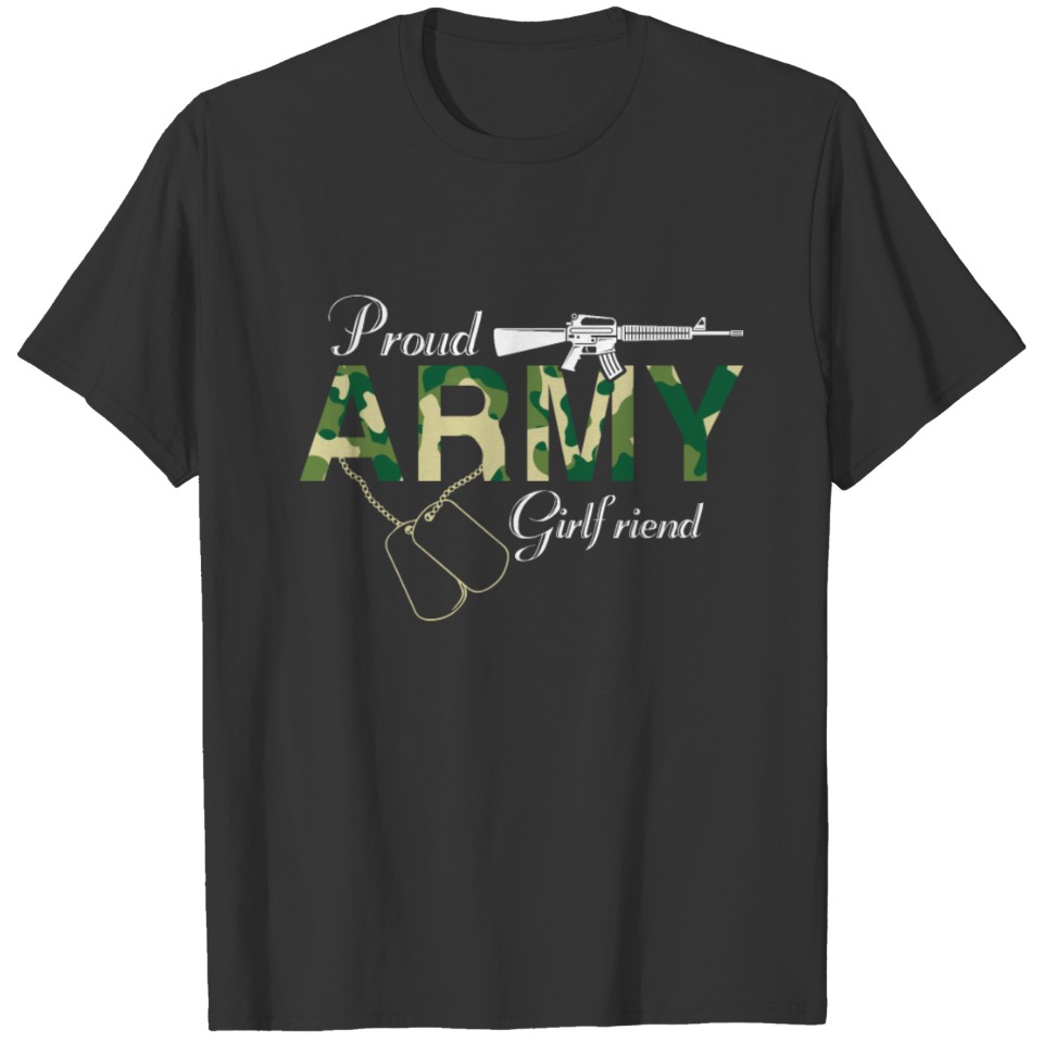 Proud Army Girlfriend T Shirts