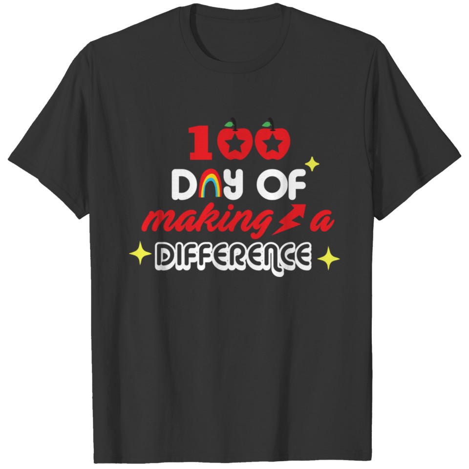 100 Days Of Making Difference 100th Day Of School T-shirt
