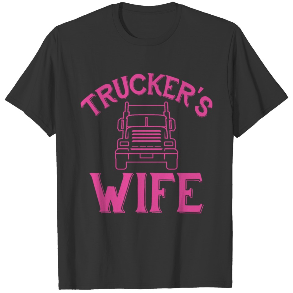 Truck Driver Wife Funny Trucker Apparel T Shirts