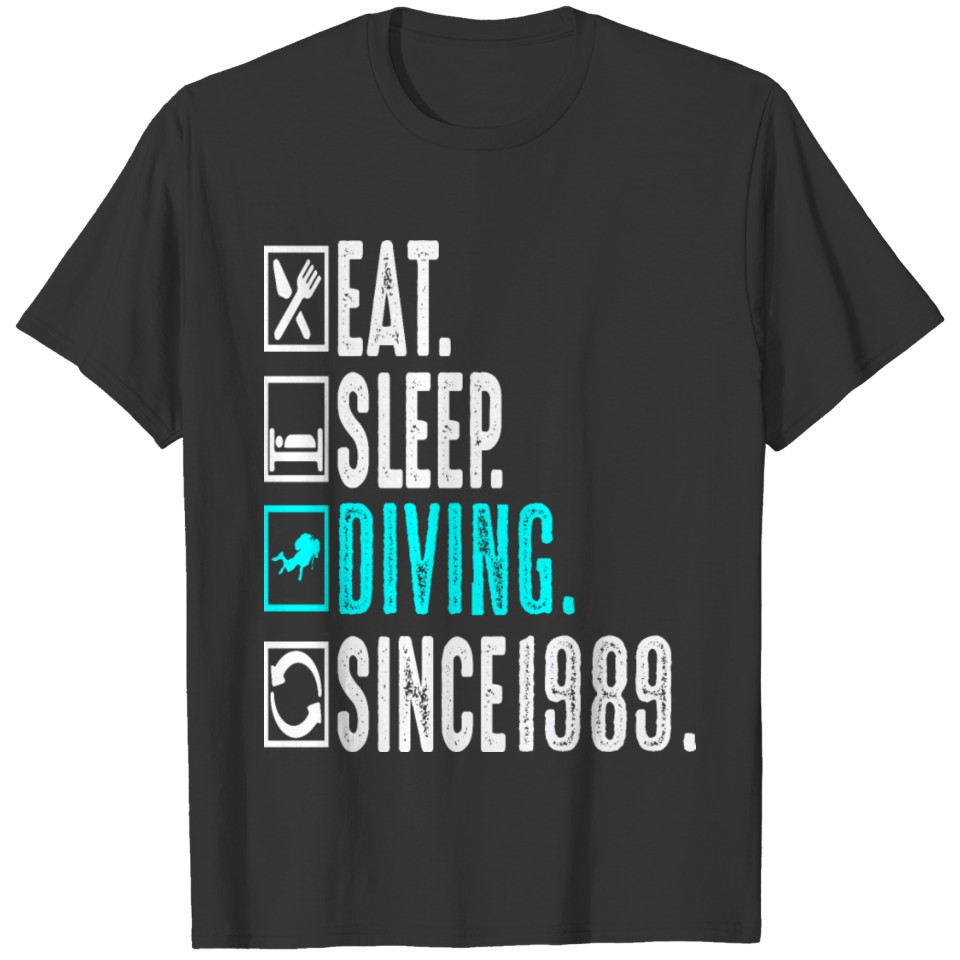 Diver Eat Sleep Diving Repeat Since 1989 Gift T-shirt