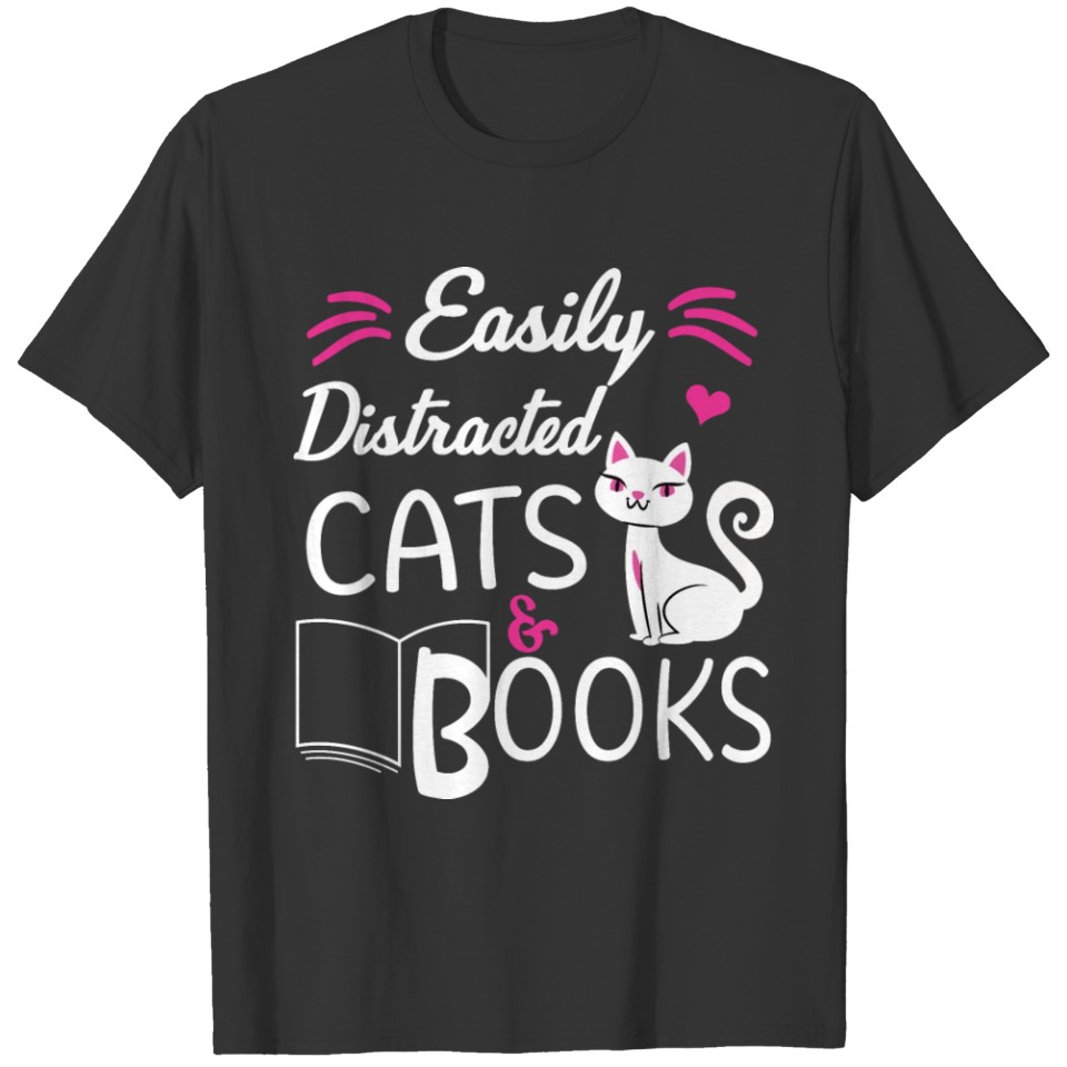 Easily Distracted by Cats and Books shirt T-shirt