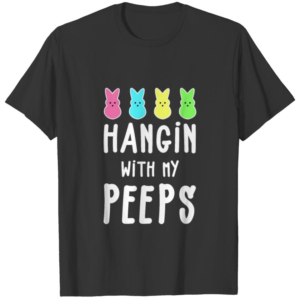 Hanging with My Peeps funny easter Peeps Tee T-shirt