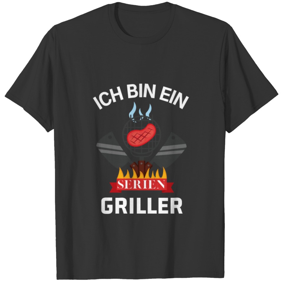 I'm A Serial Griller Grill Master Funny T-shirt