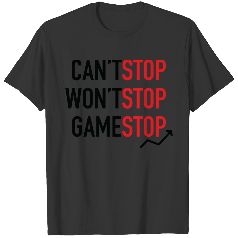 Can't stop won't stop gamestop, crypto currency T-shirt