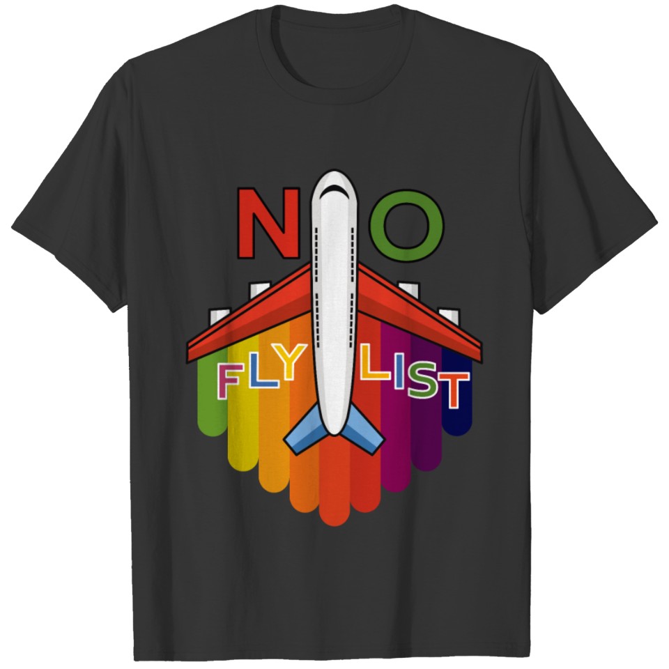 No Fly List Colorful T-shirt