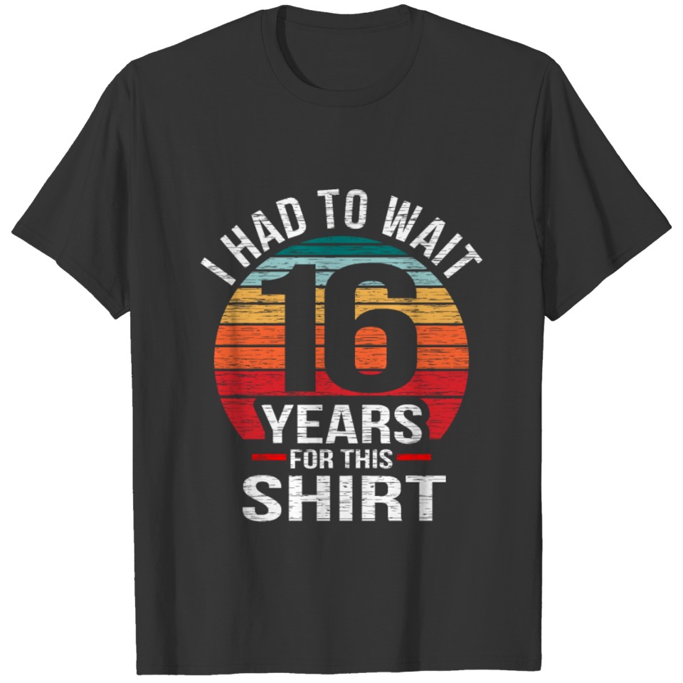 16th Birthday 16 years old Celebration Gift T-shirt