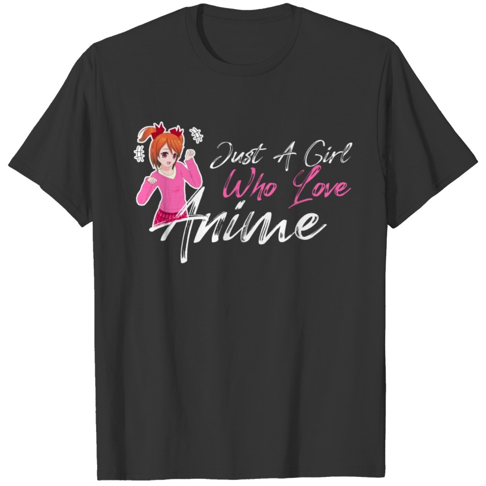 tshirt just a girl who love anime T-shirt