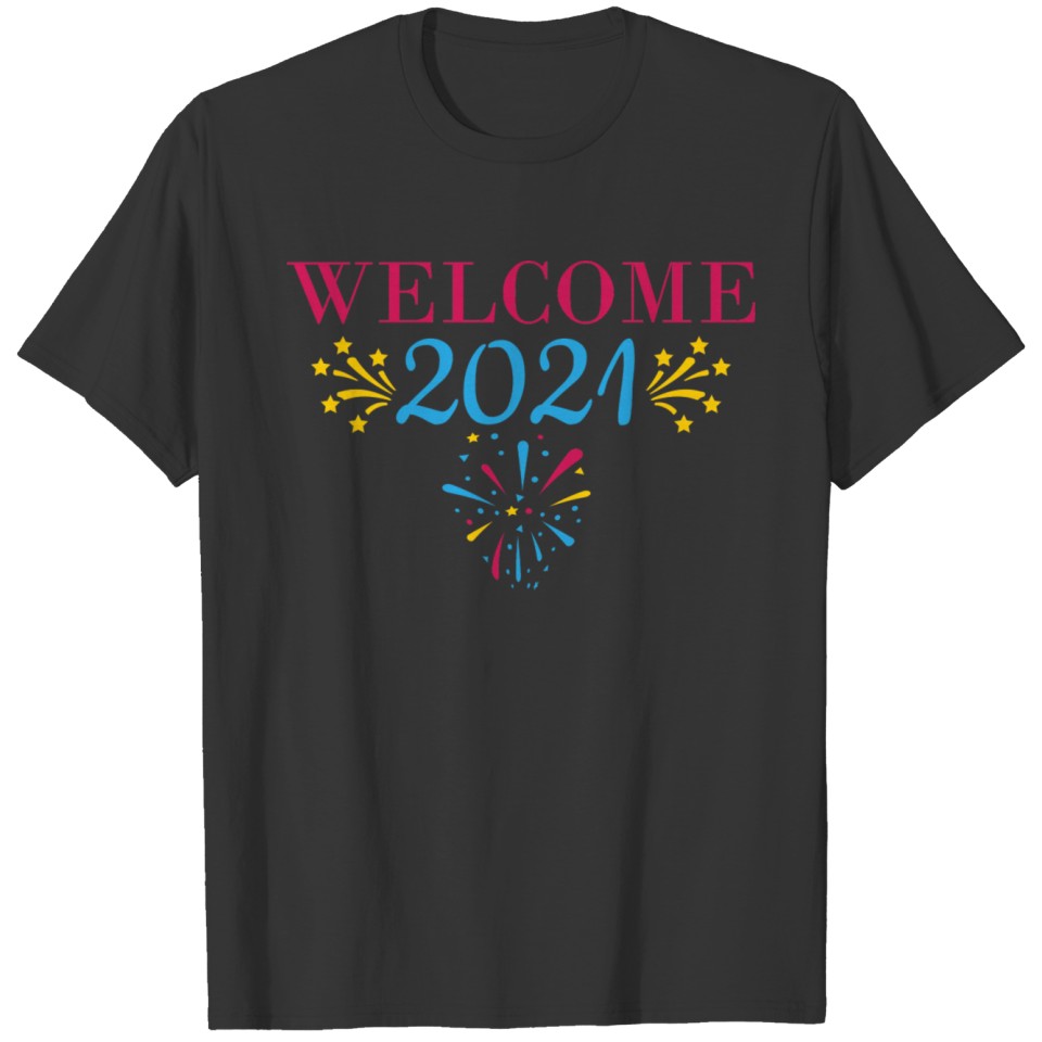 6434 Welcome 2021Welcome 2021 T-shirt