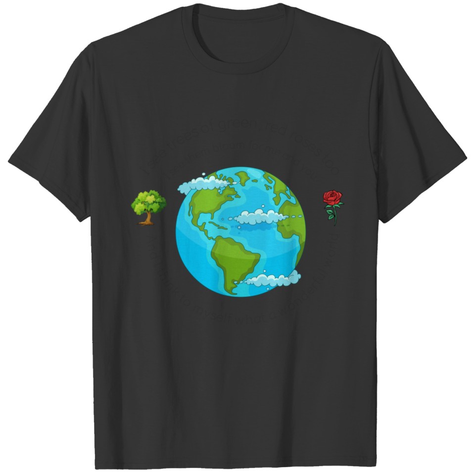 What A Wonderful World Earth Rose Tree T-shirt