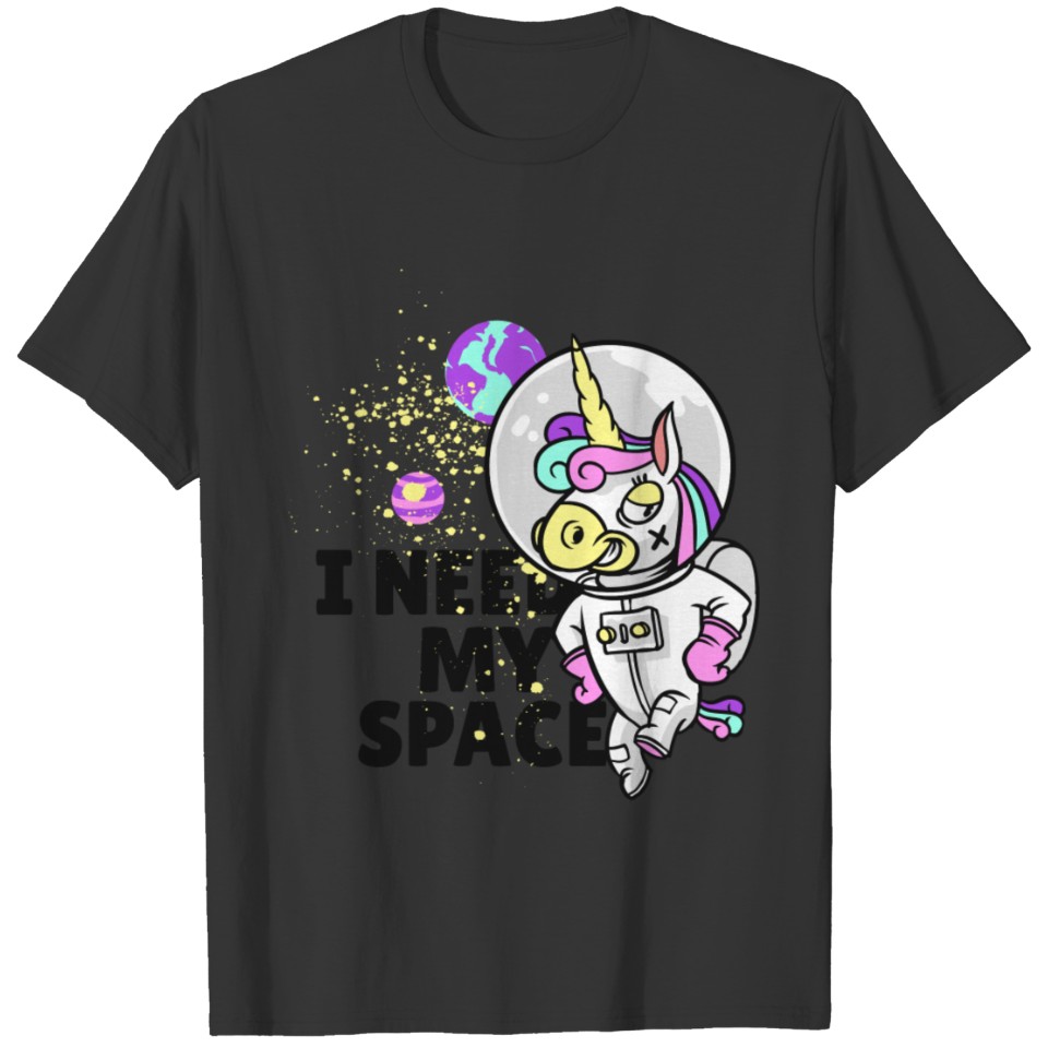 Funny I NEED MY SPACE Unicorn T Shirt T-shirt