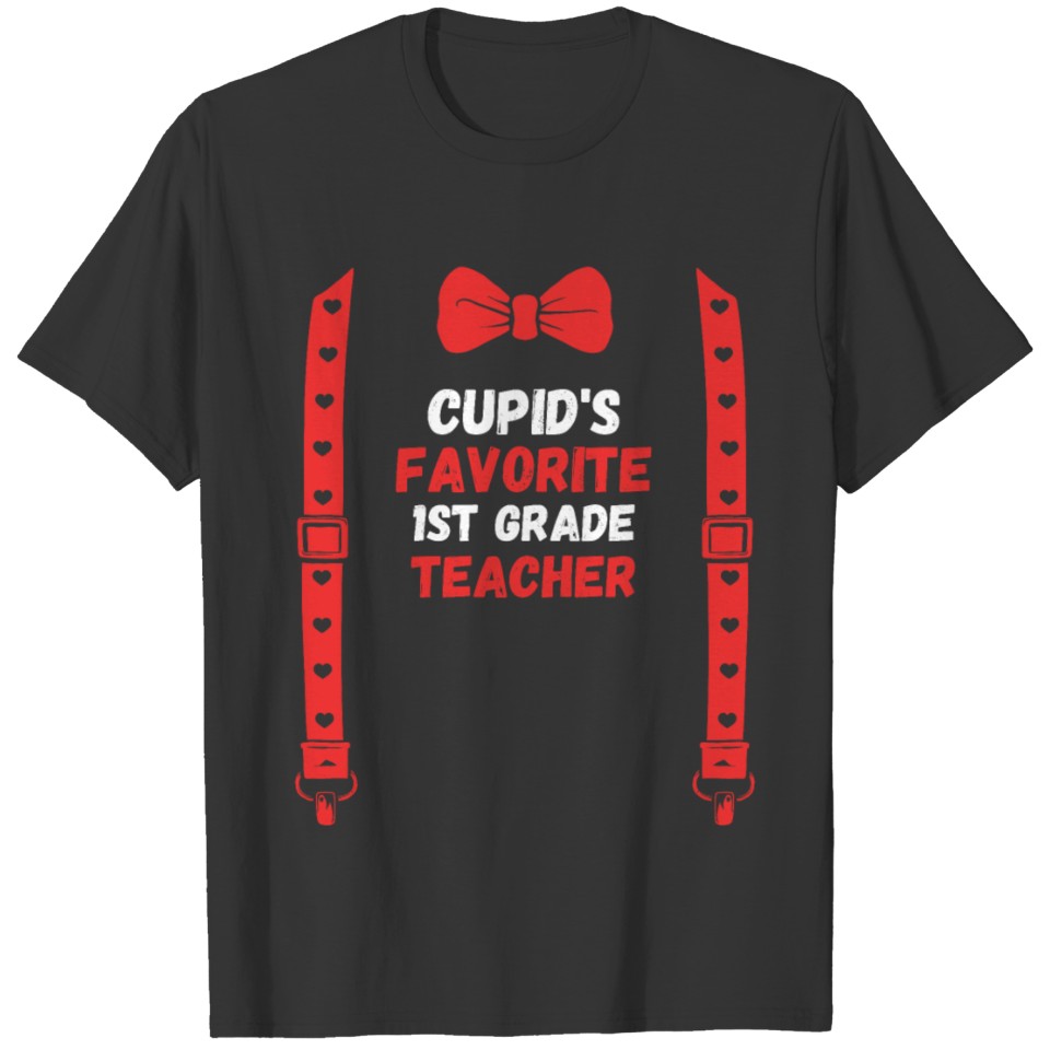 Valentines Day Shirt Cupid's Favorite 1st grade T-shirt