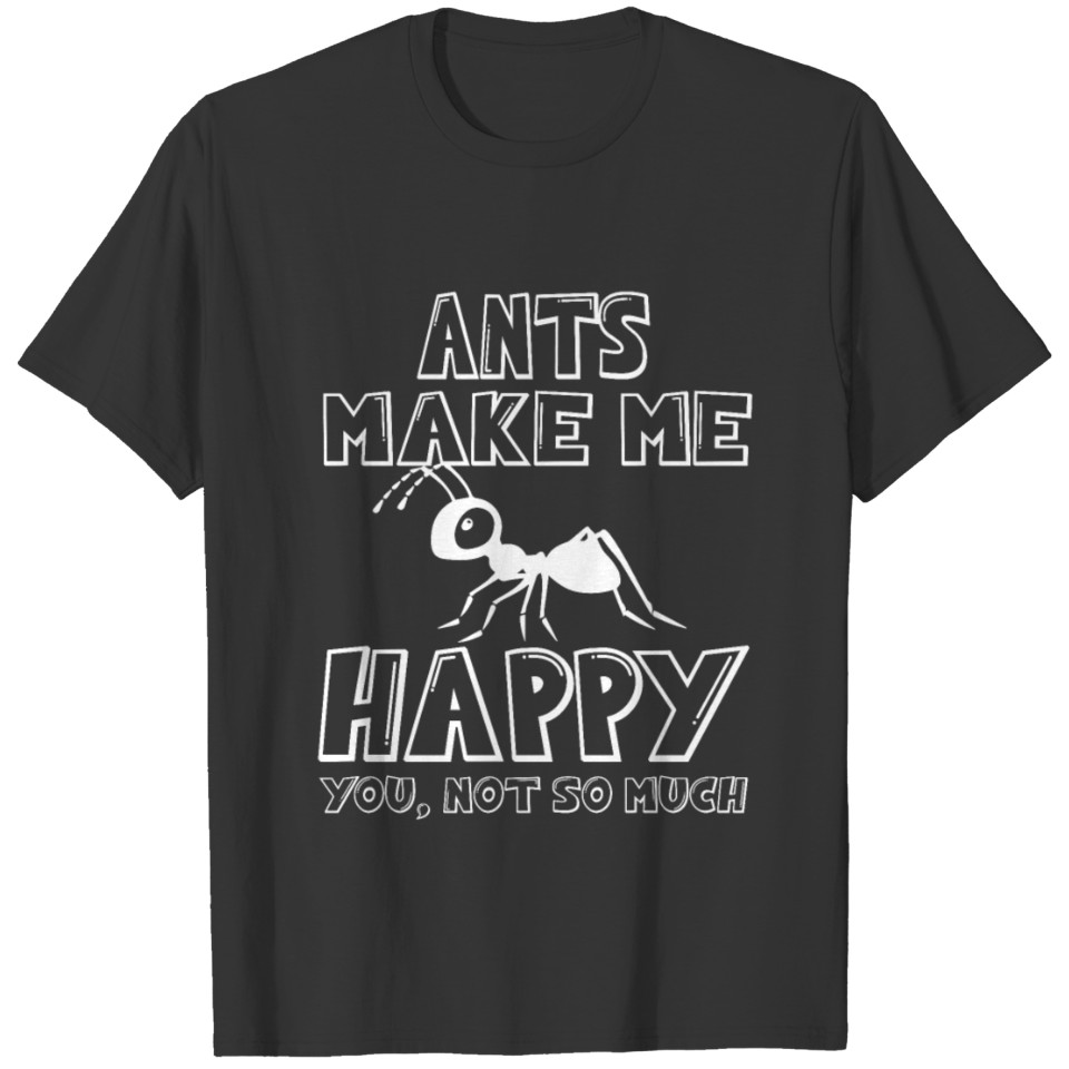 Ants Saying Gift T-shirt