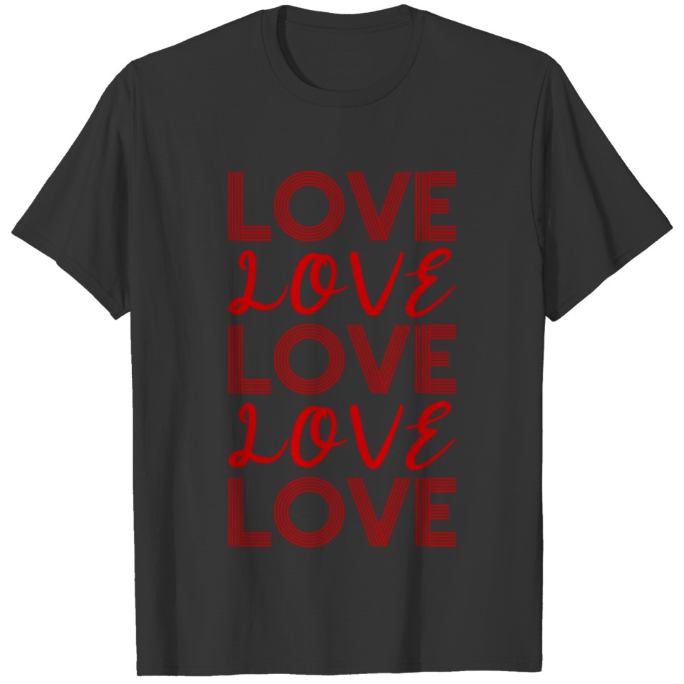 LOVE LOVE LOVE LOVE T-shirt