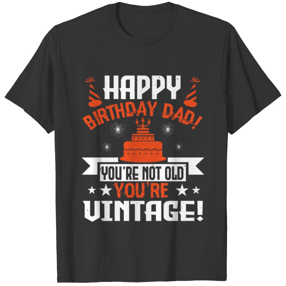 Birthday saying vintage retro dad gift T Shirts