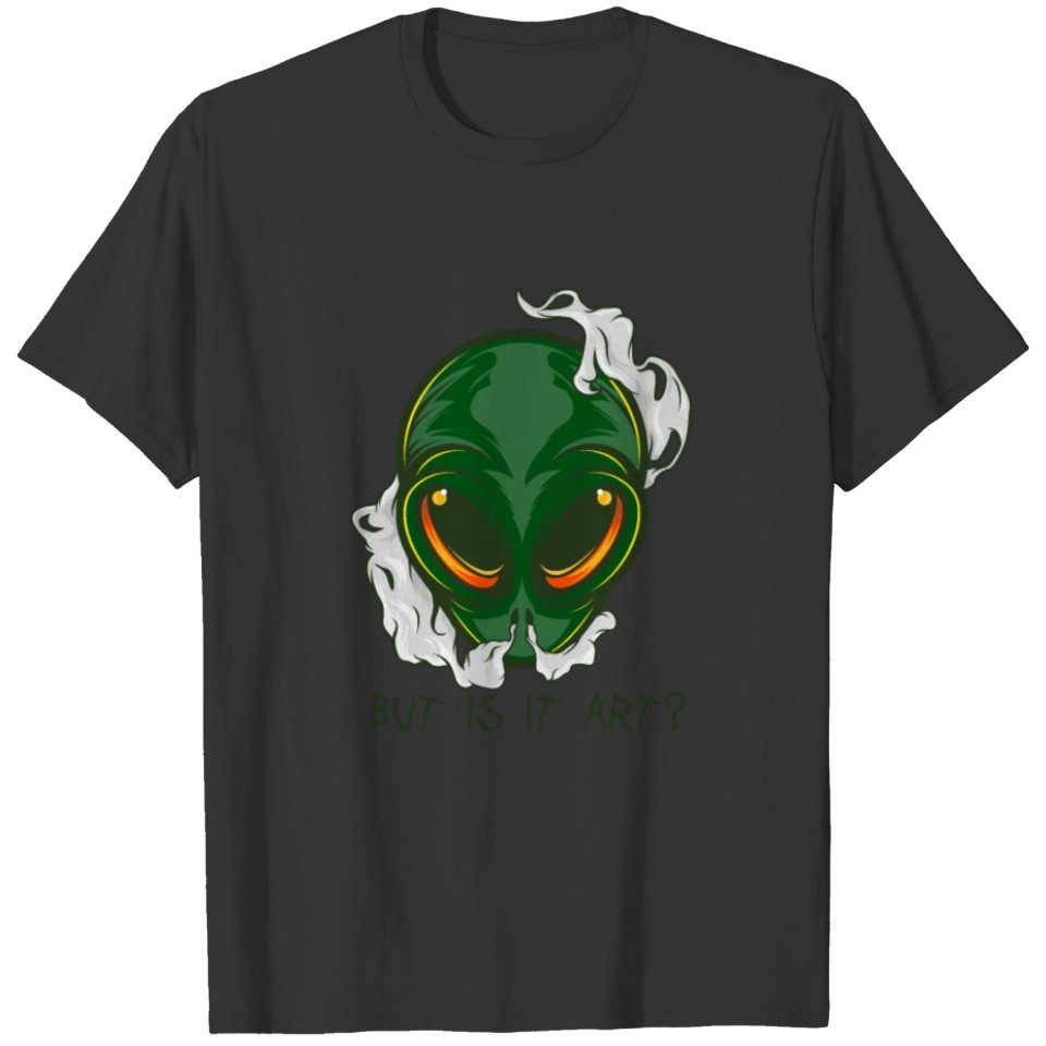 But Is It Art? UFO Alien Invasion T-shirt