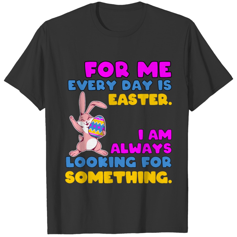 Easter every day search muddled confused funny T-shirt