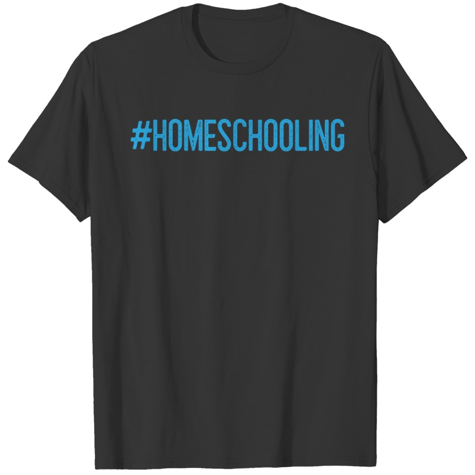 Homeschooling Homeschool T-shirt