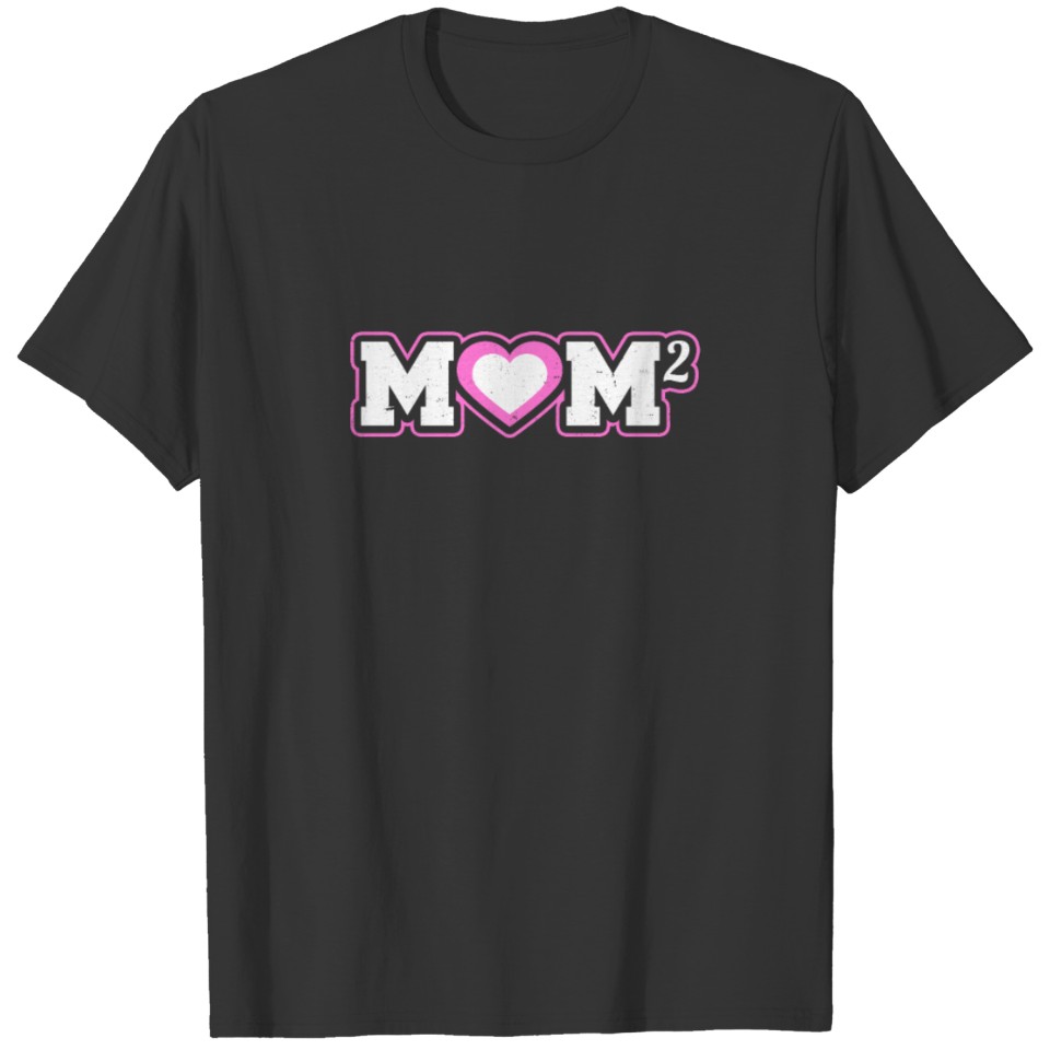 Mom Life Mothers Day Mom Squared T-shirt