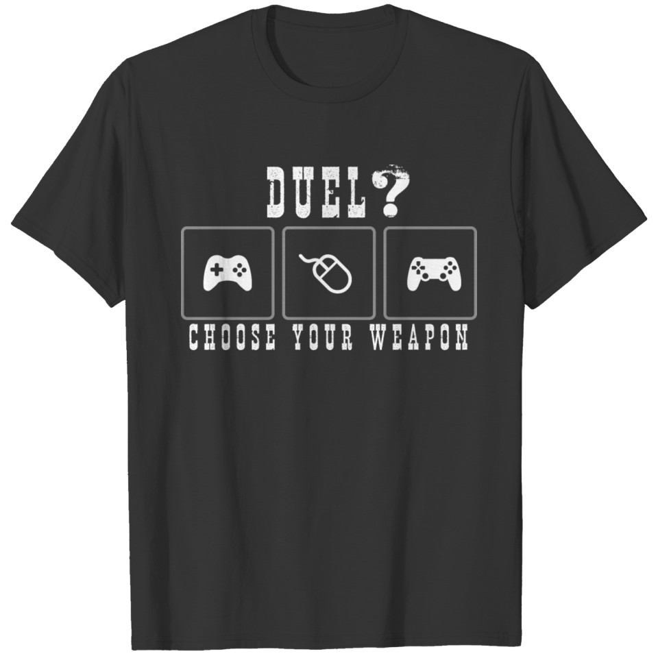 Choose your weapon funny gamer tee T-shirt