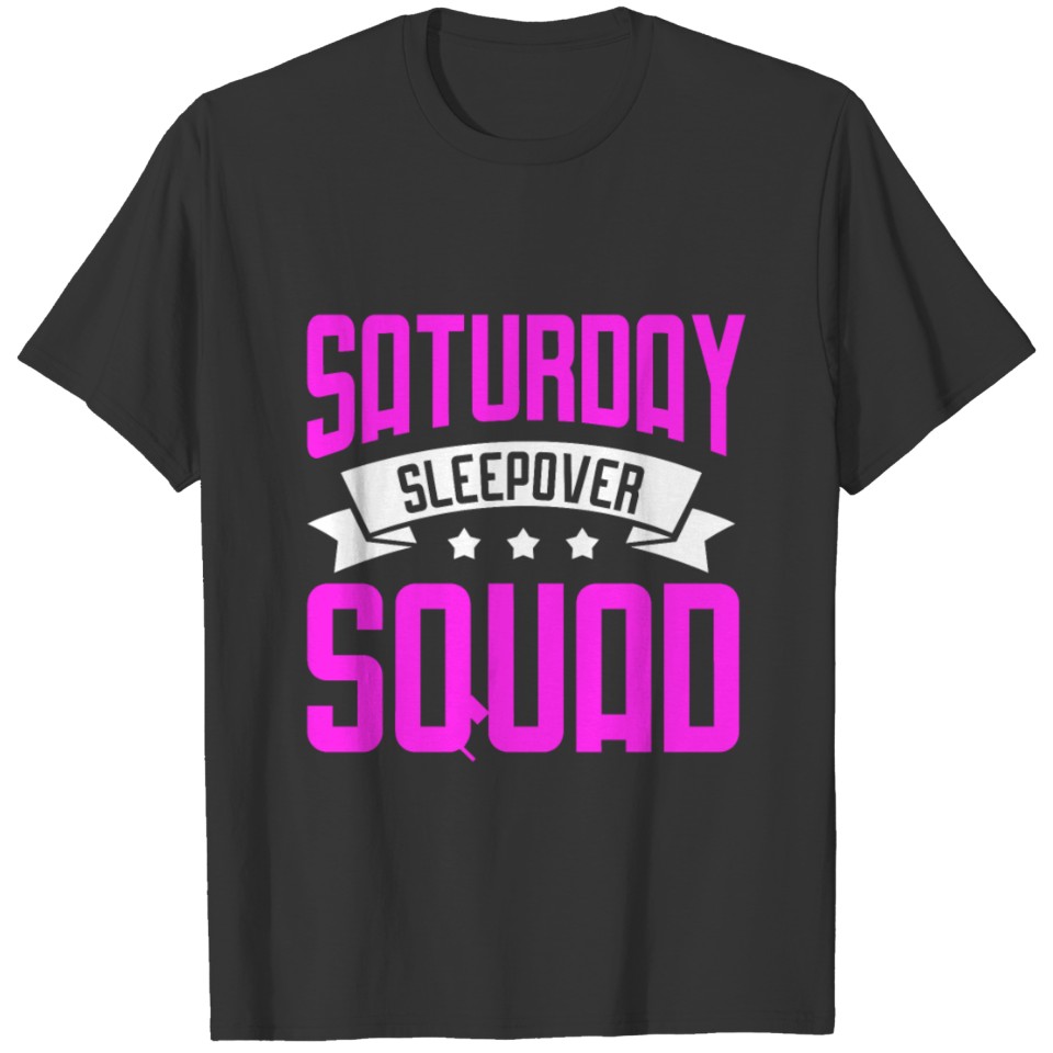 Saturday sleepover Squad Slumber Party Girls Night T Shirts