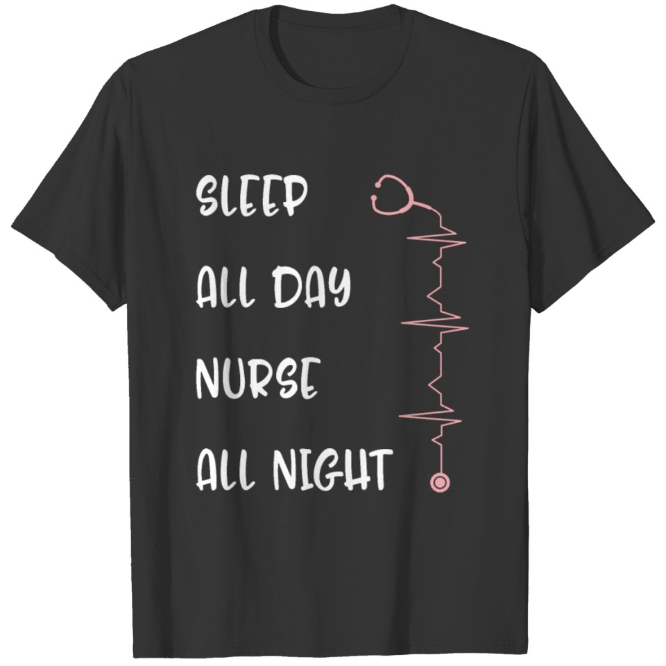 Cute Nursing Night Shift Shirt Sleep All Day T-shirt