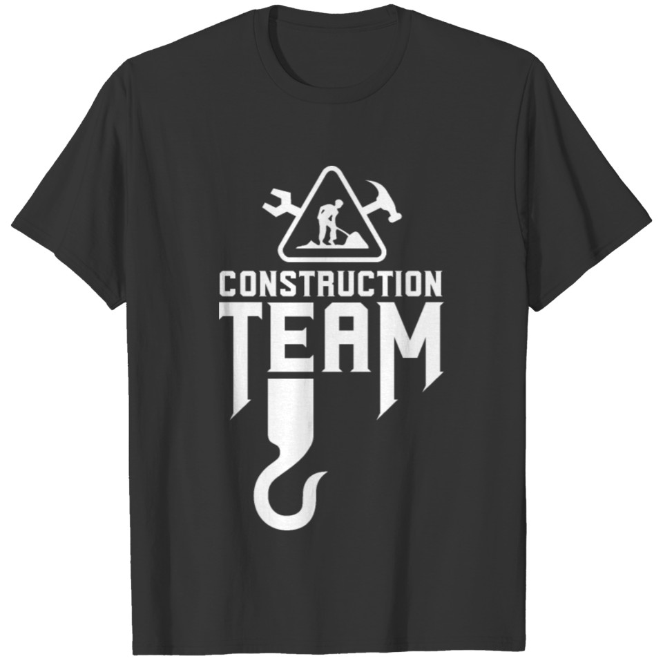 Construction Worker Team Work Site Excavator T-shirt