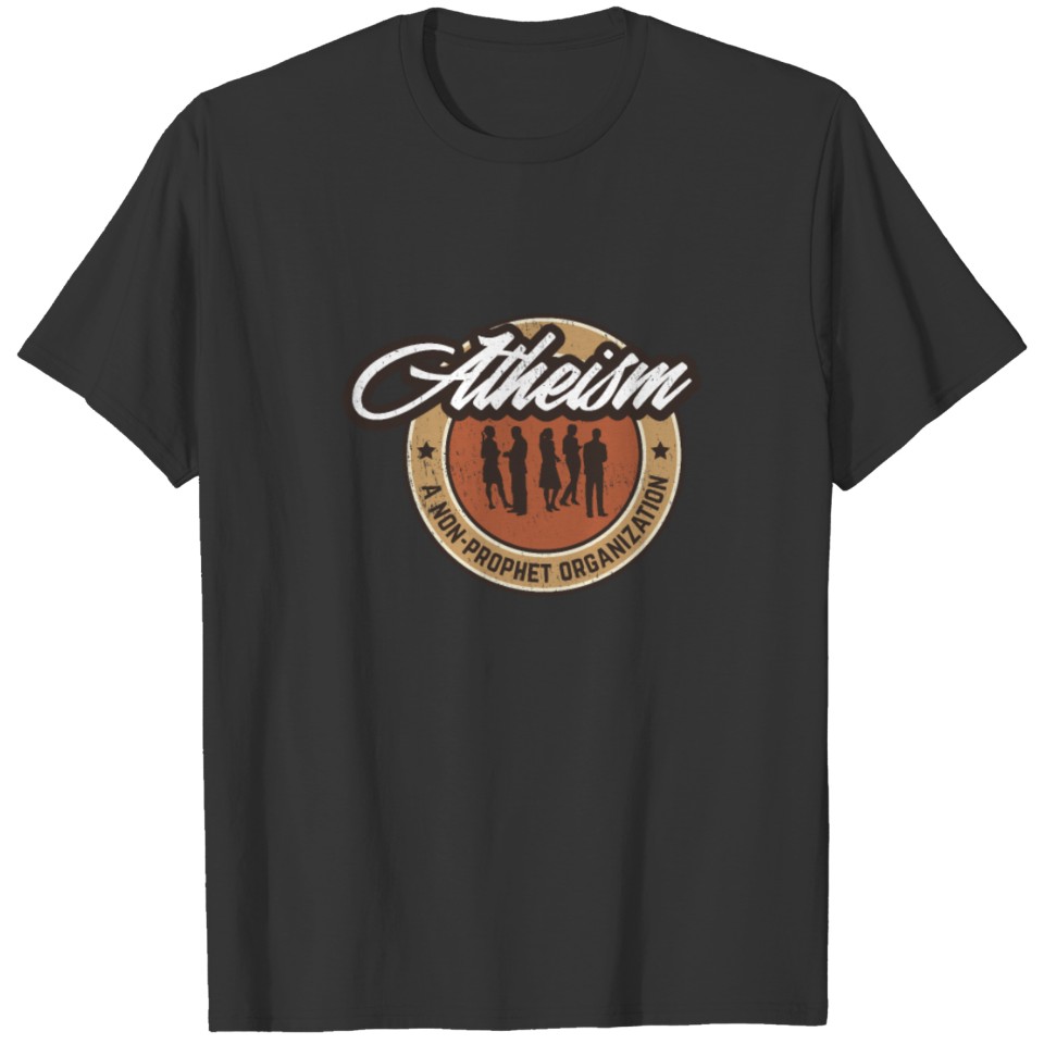 Atheism A NonProphet Organization for an Atheist T-shirt