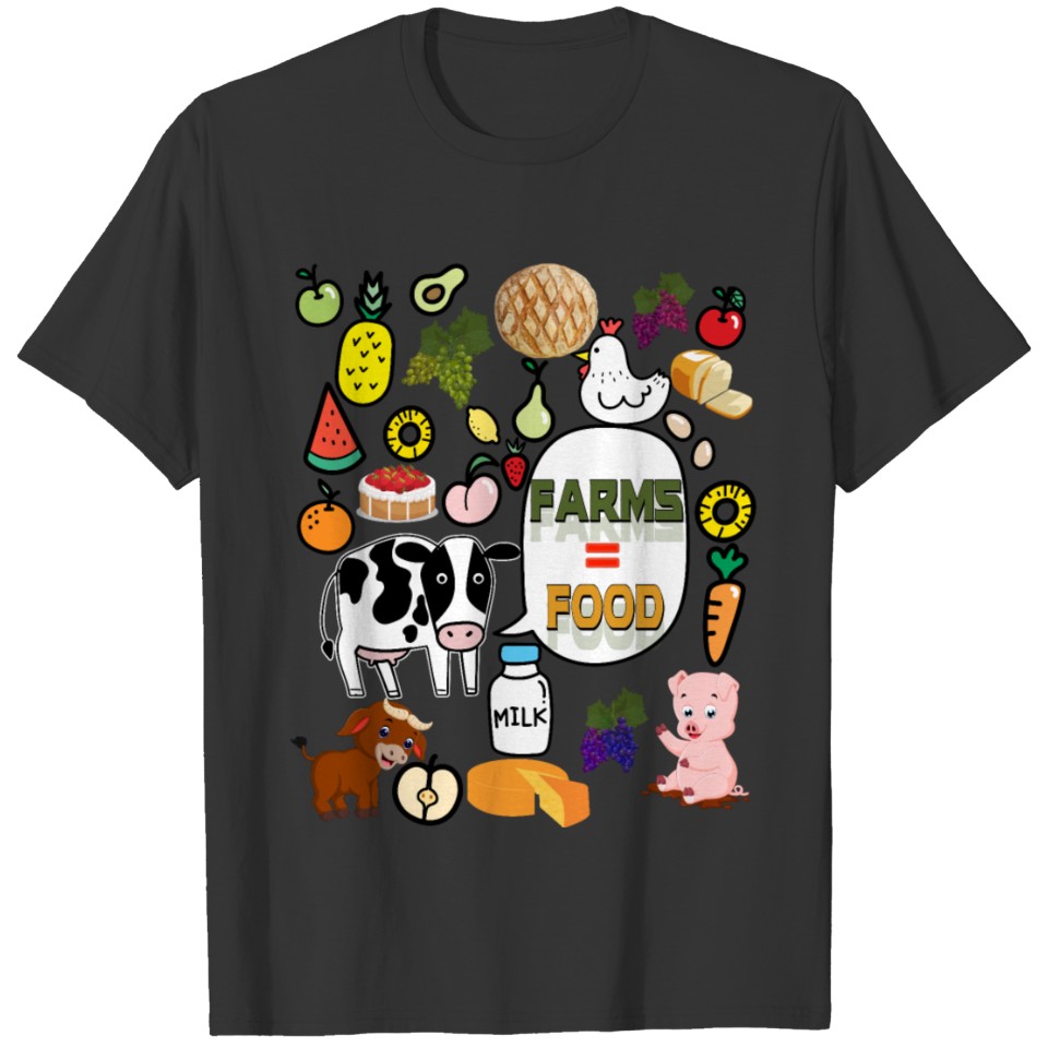 FARMS=FOOD T-shirt