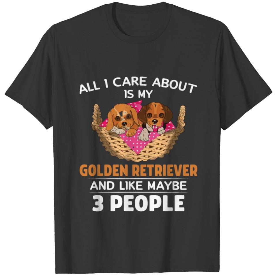 Dog Golden Retriever and Like 3 People T-shirt