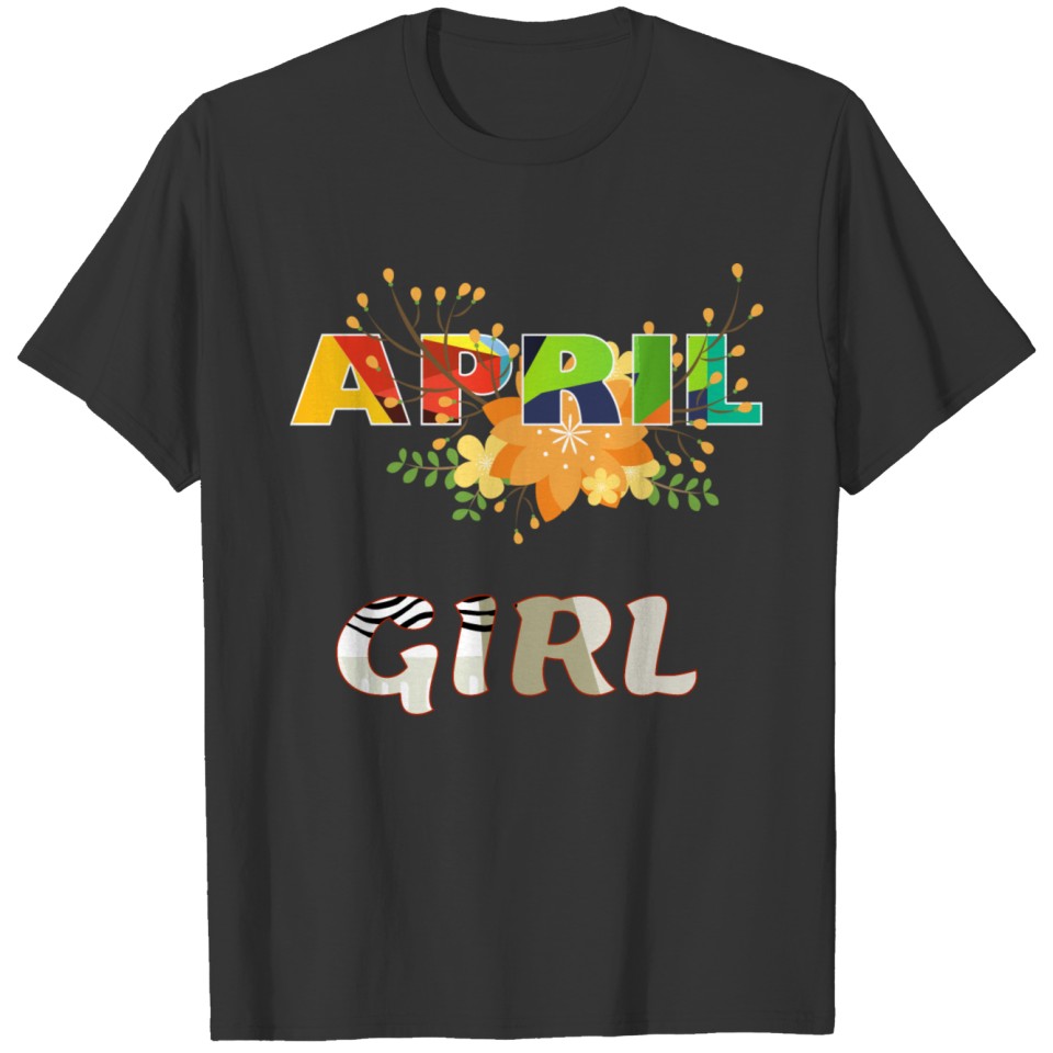 April Birthday Girl Flowery Design T-shirt
