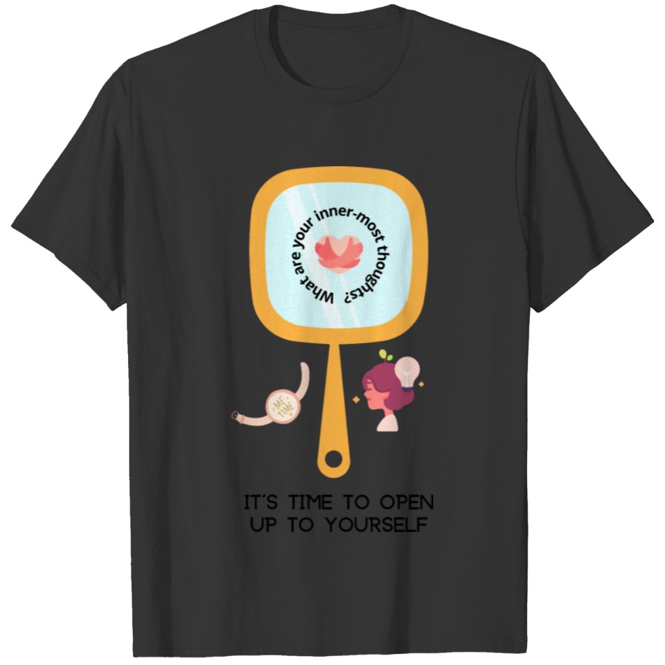 It s Time to Open Up to Yourself T-shirt