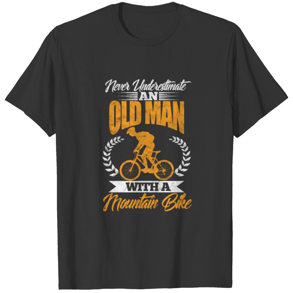 Never Underestimate An Old Man With Mountain Bike T-shirt