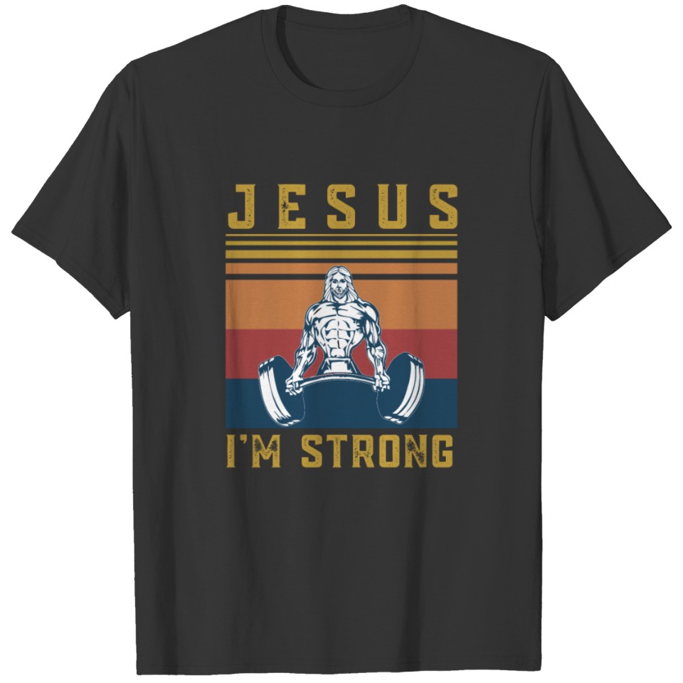 Jesus I'm Strong Weightlifting T-shirt