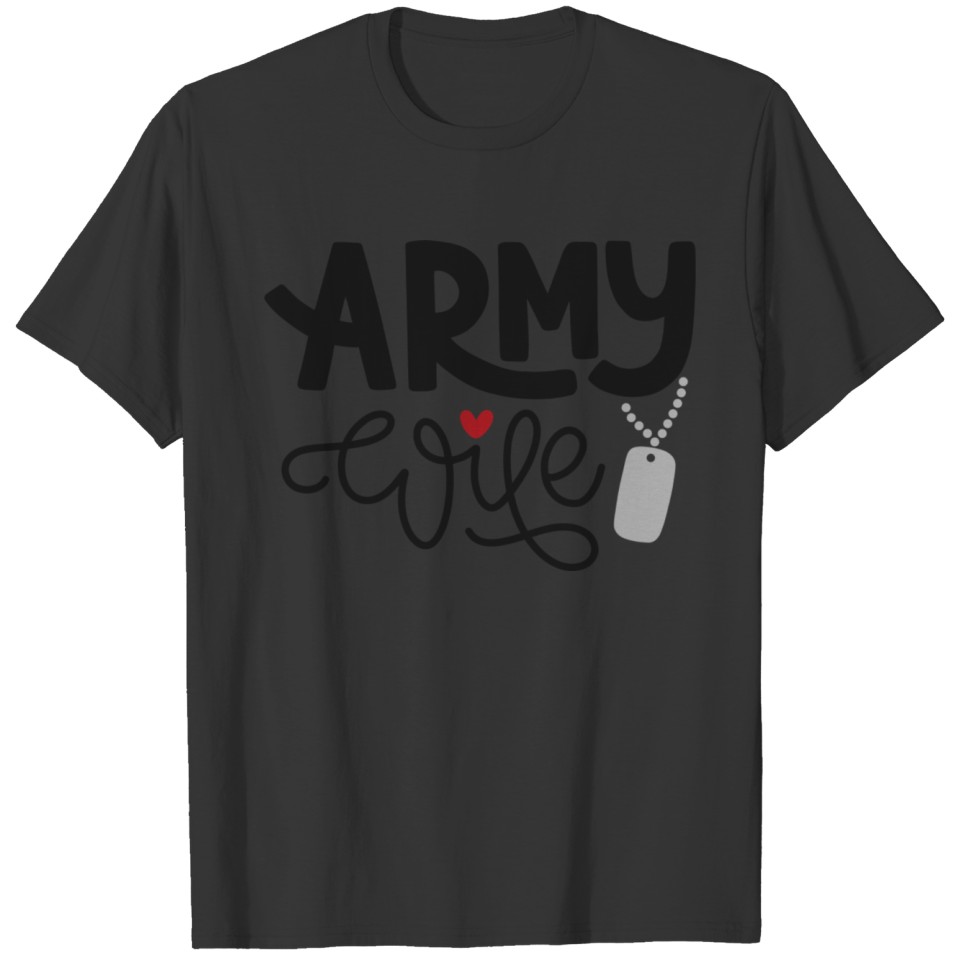 Army wife T Shirts