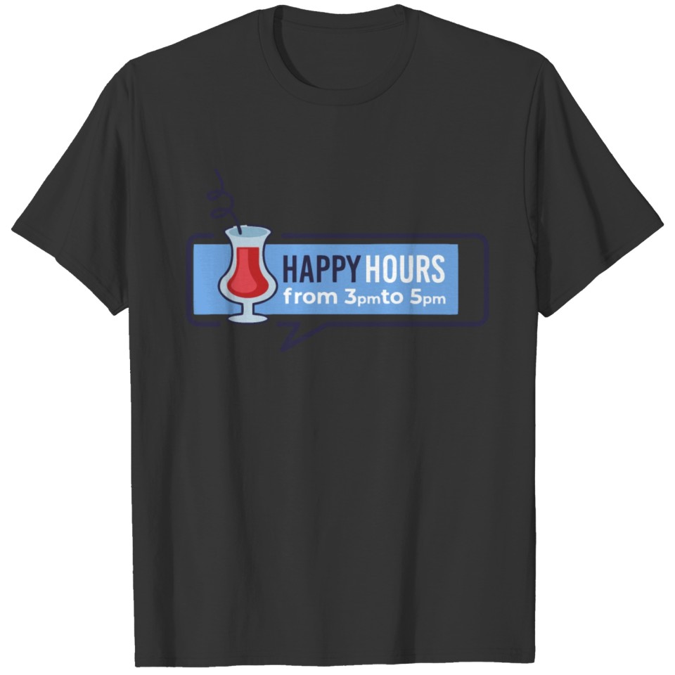 HAPPY HOURS 3TO 5 T-shirt