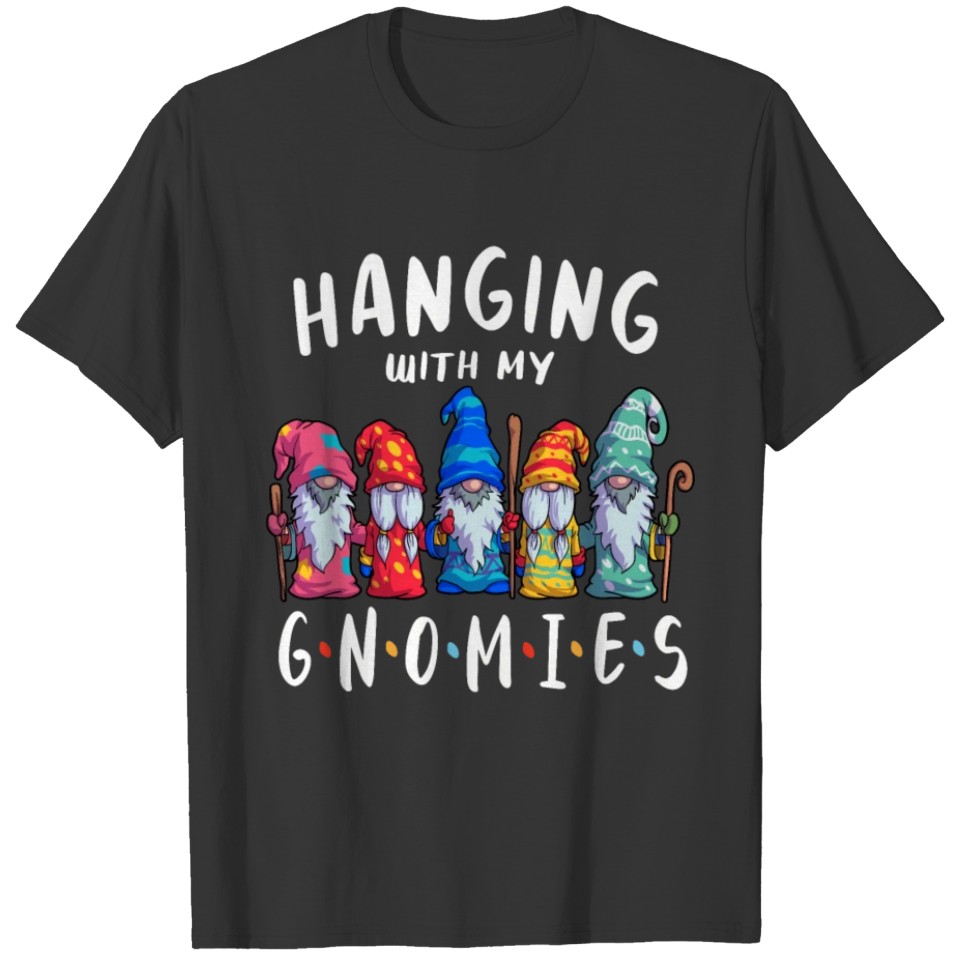 Hanging with my Gnomies Funny Gardening Gnome Plan T-shirt