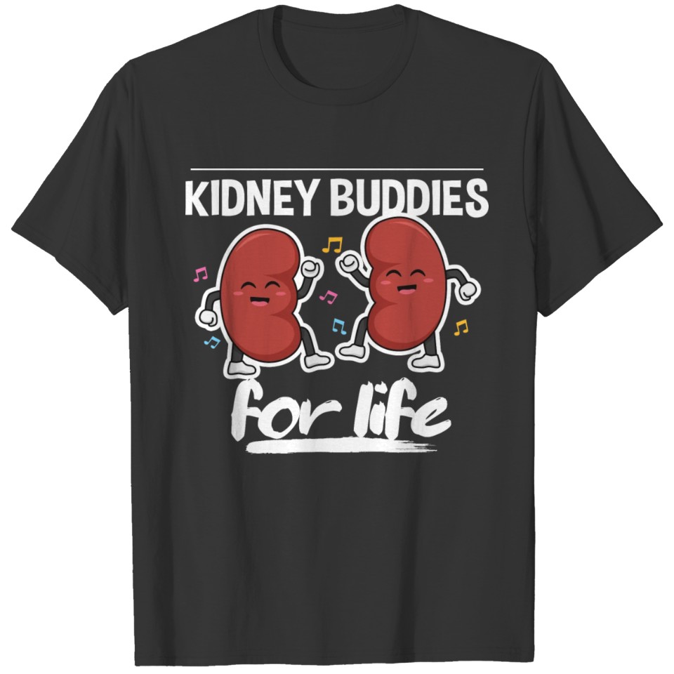 Kidney Donation Design for your Kidney Buddy T-shirt