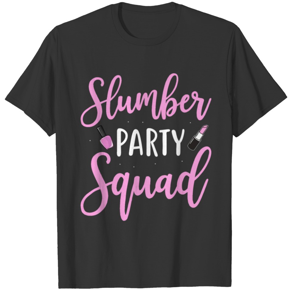 Funny Slumber Party Squad Sleepover Pajama T-shirt