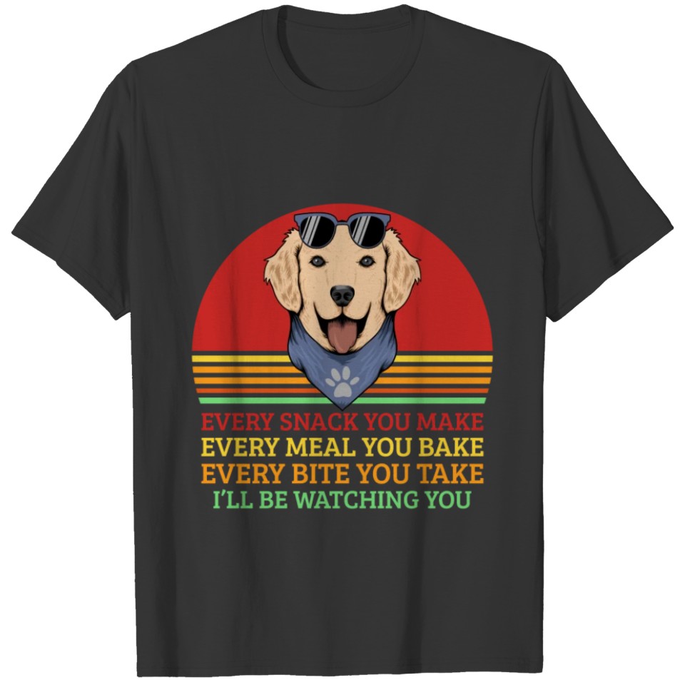 Dog with Sunglasses | Every Snack you make T-shirt