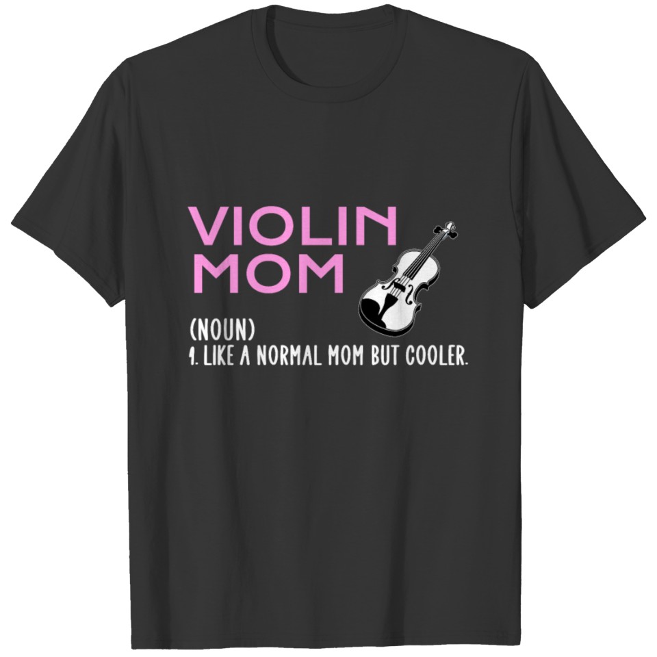 Violin mom T Shirts