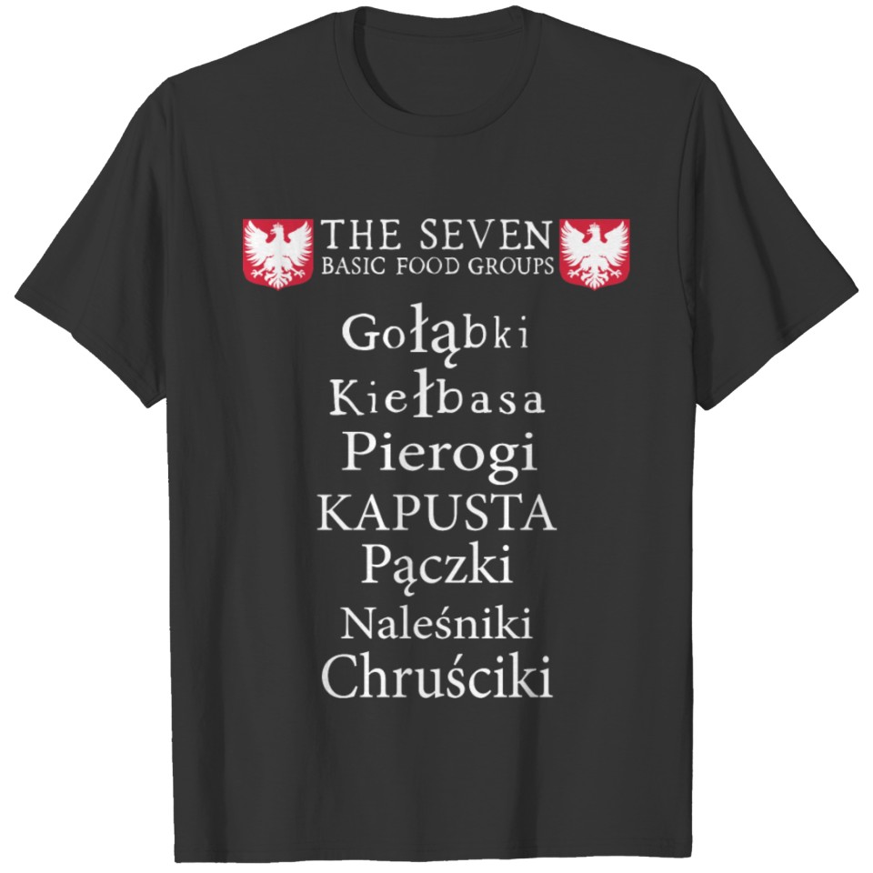The Seven Basic Food Groups Polish Food Culture T-shirt