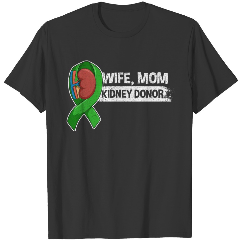 Kidney Surgery Design for your Organ Donor Mom T-shirt