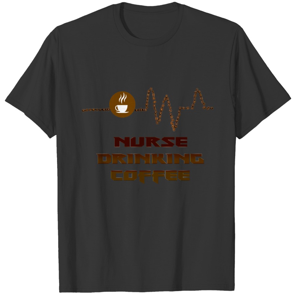 Nurse drinking coffee T-shirt