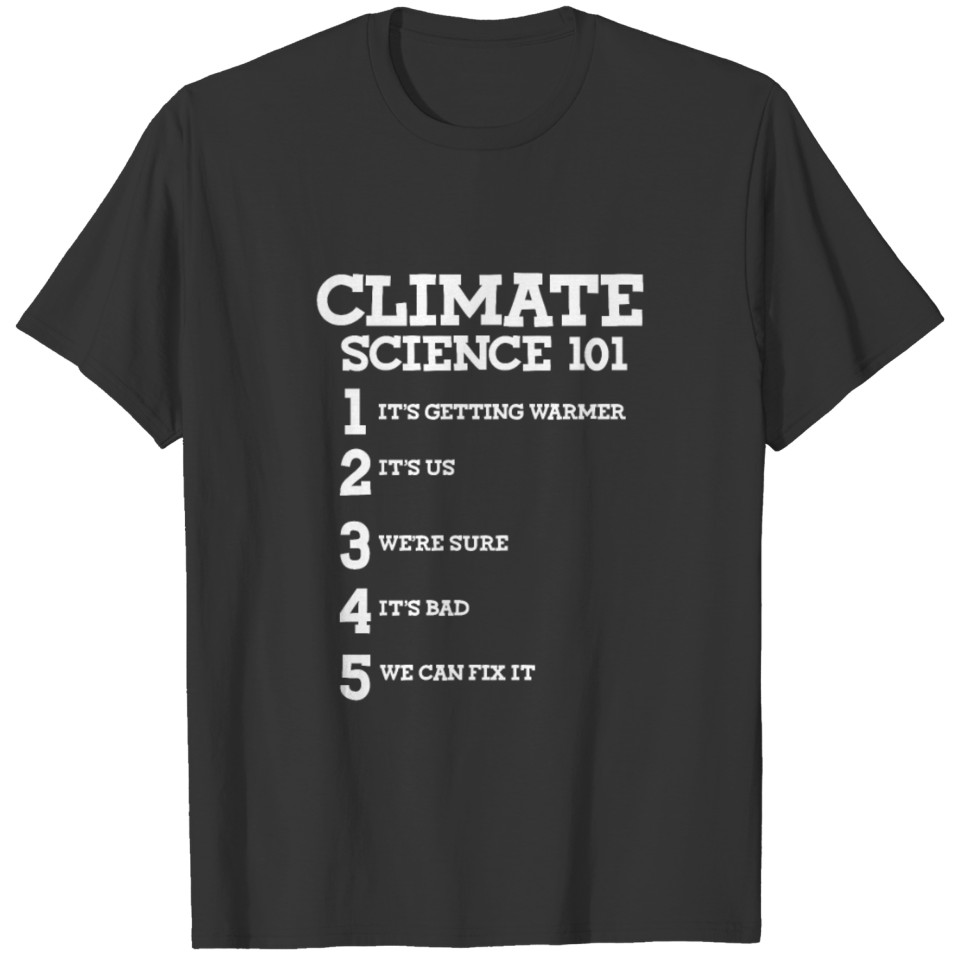 Climate Science 101, Earth Day T Shirts