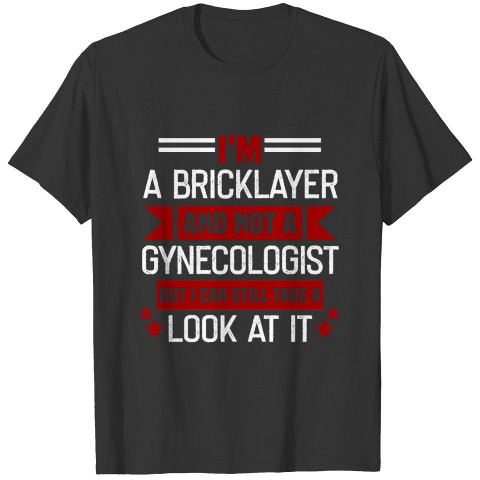 Bricklayer Brick Mason Construction Craftsman T-shirt