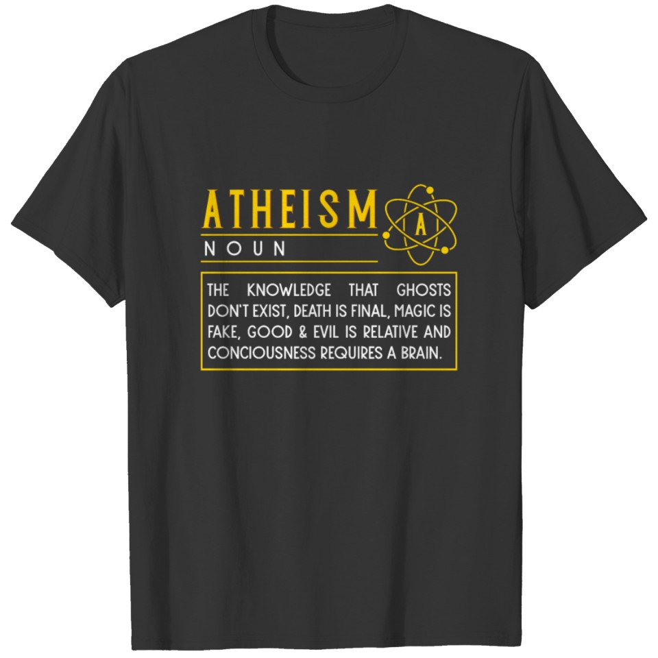 ATHEIST ATHEISM FUNNY RELIGON : Atheism definition T-shirt