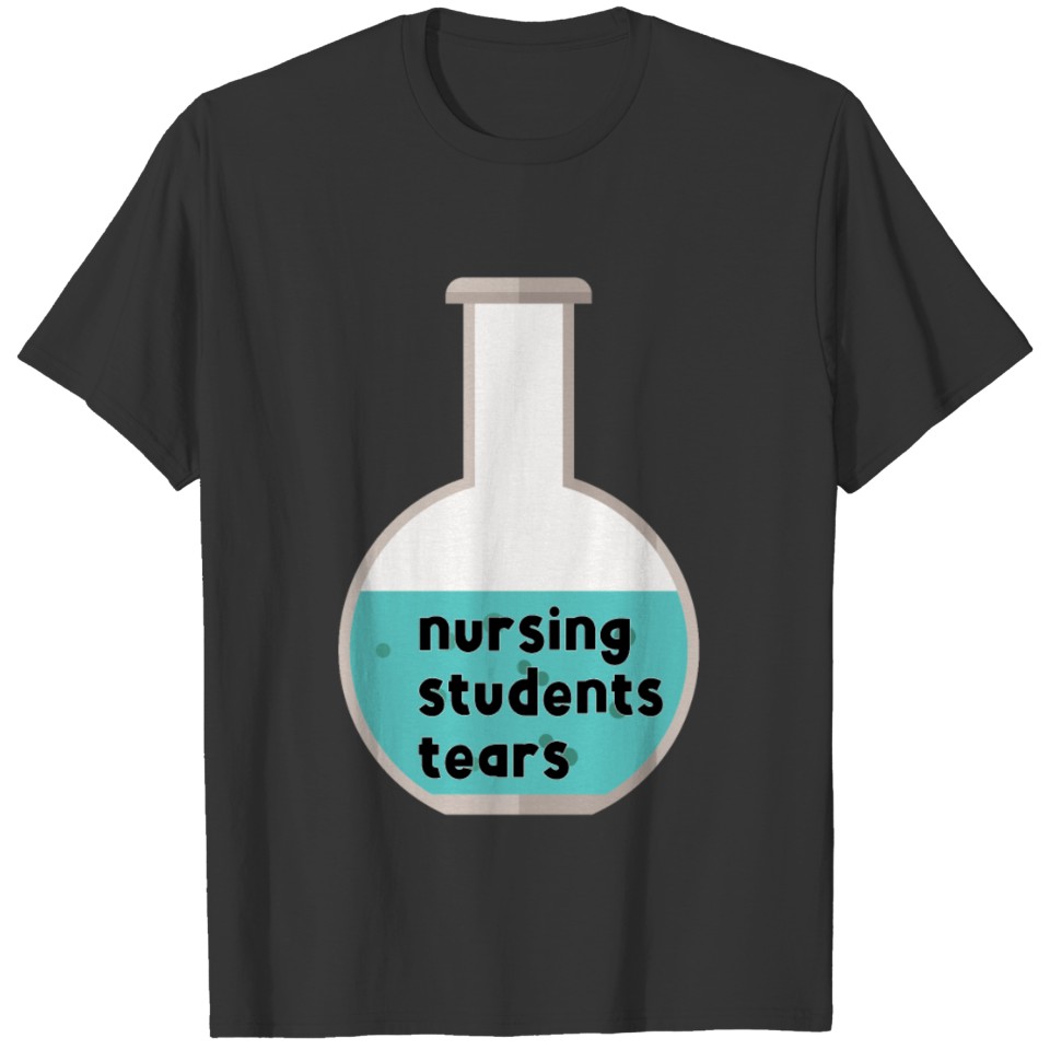Nursing Student Tears T-shirt
