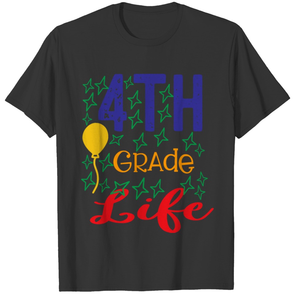 Fourth Grade Life T-shirt